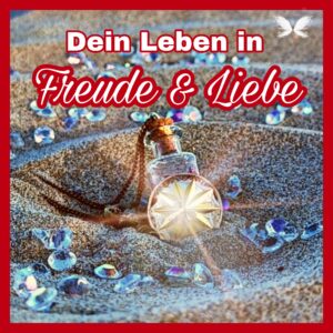 Read more about the article Botschaften der Liebe als Blog!