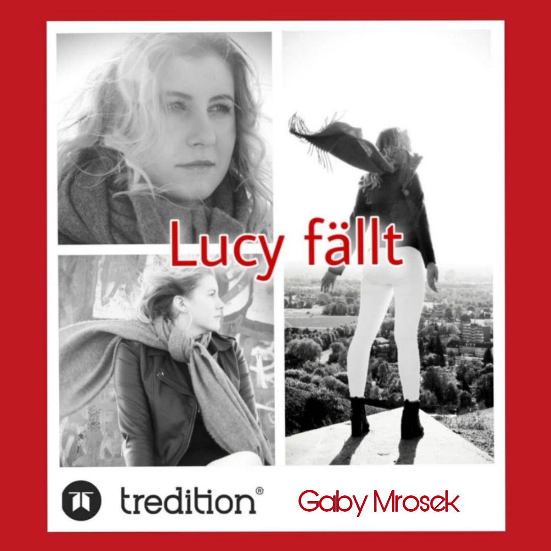 Read more about the article Auszug aus meinem Heilungsroman „Lucy fällt“